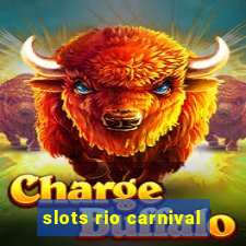 slots rio carnival